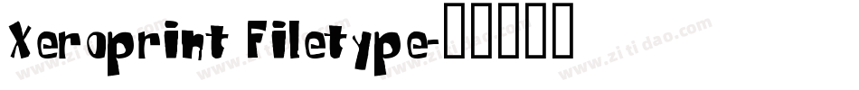 Xeroprint Filetype字体转换
